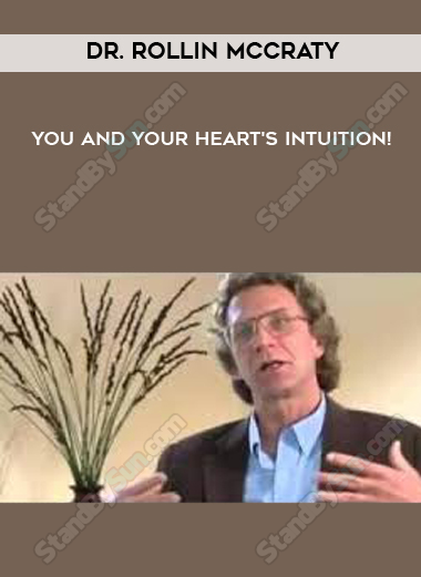 Dr. Rollin McCraty - You and Your Heart's Intuition!