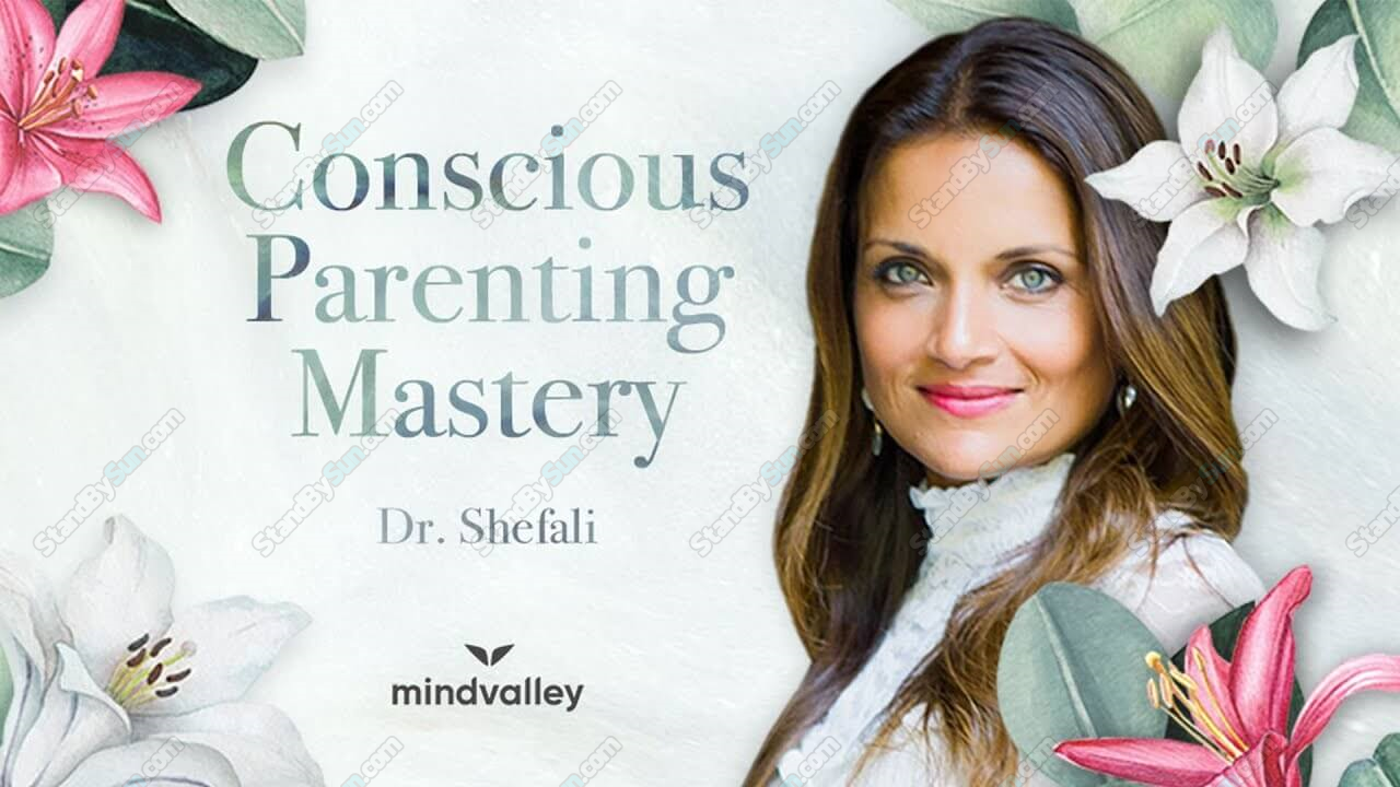 Dr. Shefali Tsabary - Conscious Parenting Mastery