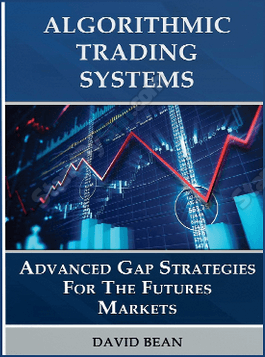 David Bean- Algorithmic Trading Systems - Advanced Gap Strategies for the Futures Markets