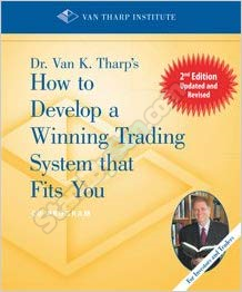 How to Develop a Winning Trading System that Fits You - Van Tharp