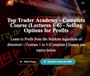 Top Trader Academy - Complete Course (Lectures 1-6) - Selling Options For Profits