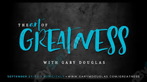 Gary Douglas - The Art of Greatness - September 18 Rome