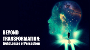 Joseph Riggio - BEYOND TRANSFORMATION - Eight Lenses Of Perception