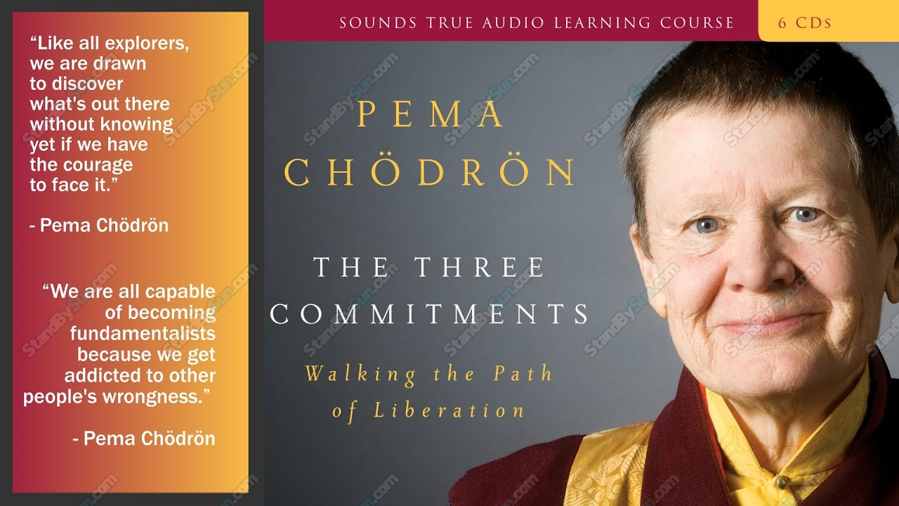 Pema Chödrön - The Three Commitments