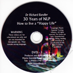 Richard Bandler - 30 Years of NLP - How to live a Happy life