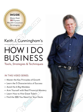 Keith Cunningham - How I Do Business - Tools, Strategies & Techniques
