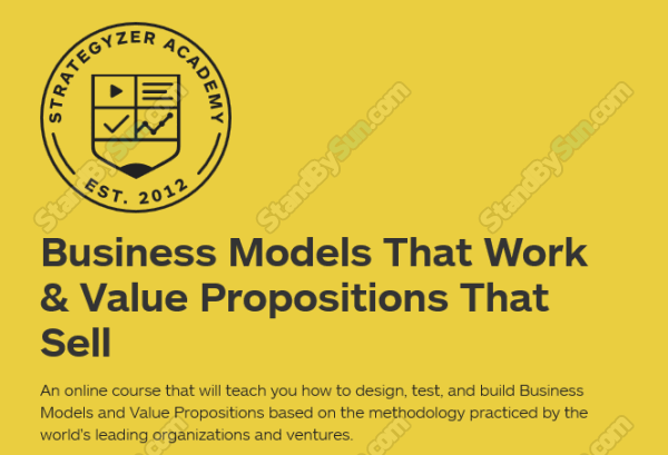Strategyzer - Business Models That Work & Value Propositions That Sell 