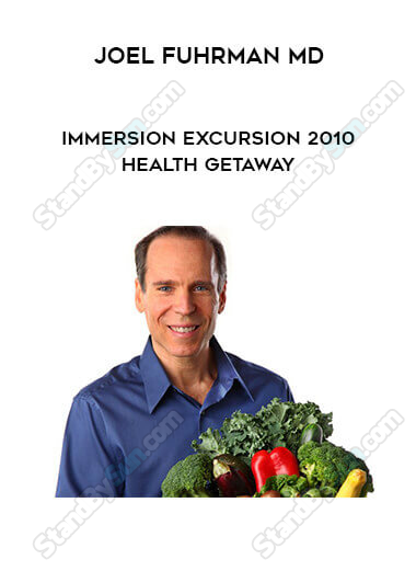 Joel Fuhrman MD - Immersion Excursion 2010 Health Getaway