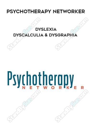 Psychotherapy Networker - Dyslexia, Dyscalculia & Dysgraphia