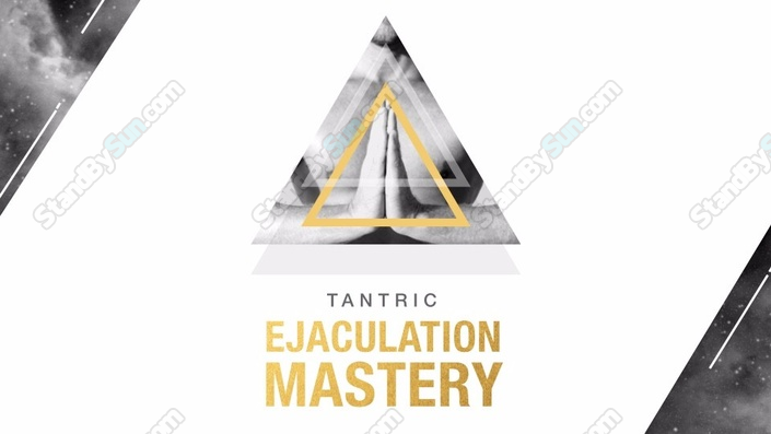 Eyal Matsliah - Tantric Ejaculation Mastery