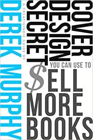 Derek Murphy - Cover Design Secrets That Sell