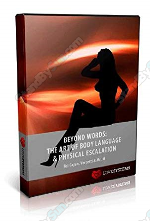 Love Systems - Beyond Words - The Art of Body Language & Physical Escalation