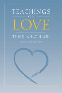 Thich Nhat Hanh - Teachings On Love