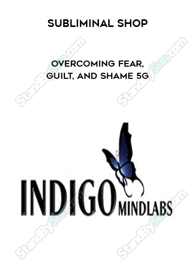 Subliminal Shop Overcoming Fear, Guilt, and Shame 5G