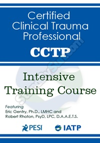 Bessel Van der Kolk , Eric Gentry , Janina Fisher & Robert Rhoton - Certified Clinical Trauma Professional (CCTP) Intensive Training Course
