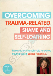 Janina Fisher - Overcoming Trauma-Related Shame and Self-Loathing